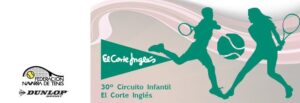 30º CIRCUITO DE TENIS INFANTIL “El Corte Inglés”